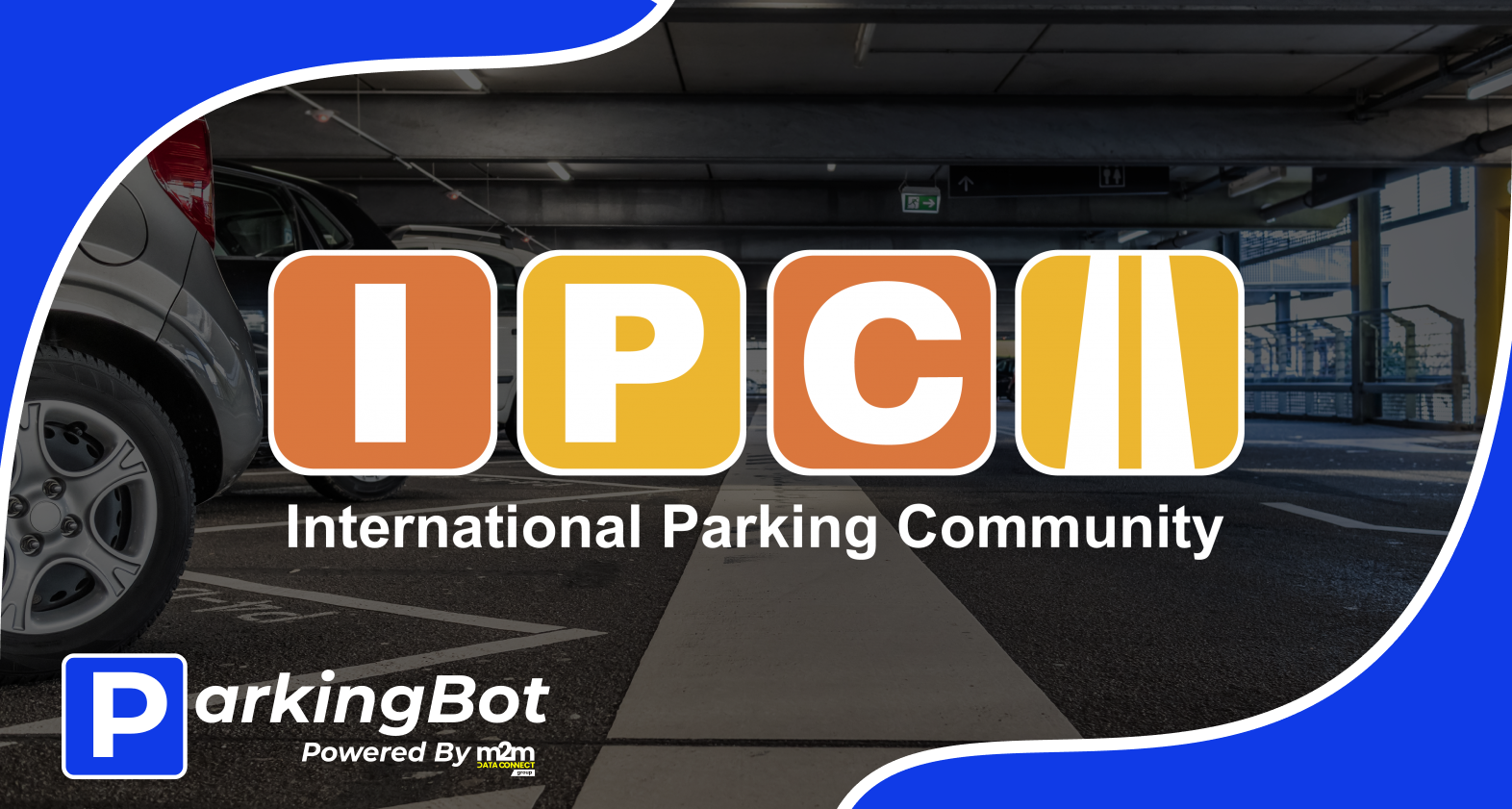 M2M Data Connect Joins the IPC International Parking Community to bring ParkingBot to the Global Parking Sector